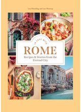 In Love with Rome Recipes and Stories