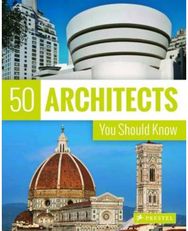 50 Architects You Should Know