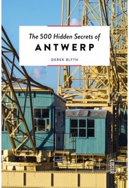 500 Hidden Secrets of Antwerp