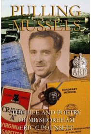 Pulling Mussels: The Life and Poetry of Mr Shoreham - Eric C Pounsett The Life and Poetry of Mr Shoreham - Eric C Pounsett