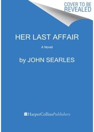 Her Last Affair: A Novel A Novel