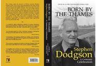 Born by the Thames: Stephen Dodgson - A Centenary Celebration Stephen Dodgson - A Centenary Celebration