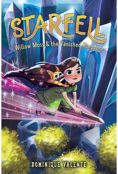 Starfell #3: Willow Moss & the Vanished Kingdom
