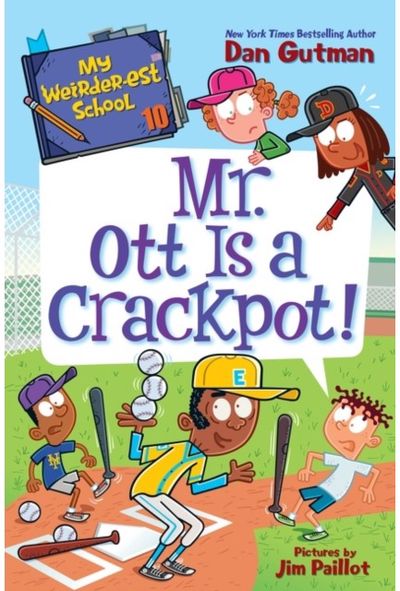 My Weirder-est School #10: Mr. Ott Is a Crackpot!