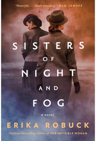 Sisters of Night and Fog A WWII Novel