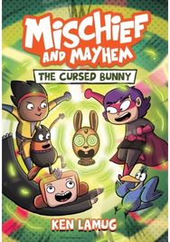 Mischief and Mayhem #2: The Cursed Bunny: A Graphic Novel