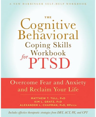 Cognitive Behavioral Coping Skills Workbook for PTSD