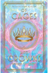 Of Cages and Crowns
