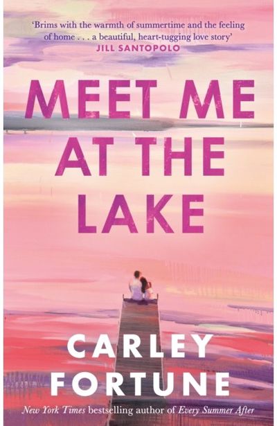 Meet Me at the Lake The breathtaking new