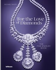 For the Love of Diamonds: The Fine Jewelry Book The Fine Jewelry Book