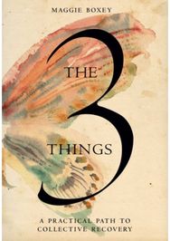 3 Things: A Practical Path to Collective Recovery A Practical Path to Collective Recovery