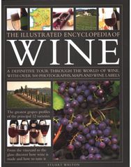 New Illustrated Guide to Wine: An illustrated guide to the vineyards of the world, the best grape varieties and the practicalities of buying, keeping, serving and drinking wine - with over 450 photographs, maps and wine labels