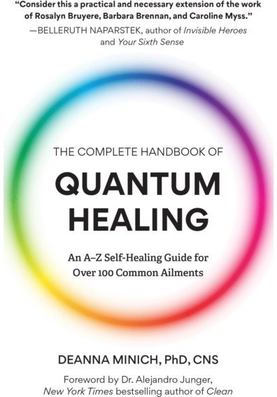 Complete Handbook of Quantum Healing An A-Z Self-Healing