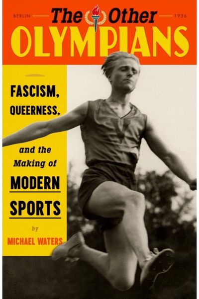 Other Olympians Fascism, Queerness,