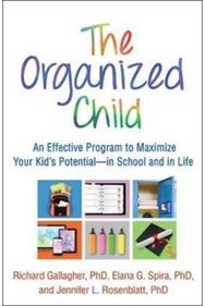 Organized Child: An Effective Program to Maximize Your Kid's Potentiala€”in School and in Life