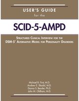 Users Guide for the Structured Clinical Interview for the DSM-5® Alternative Model for Personality Disorders (SCID-5-AMPD)