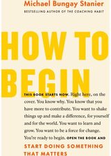 How to Begin Start Doing
