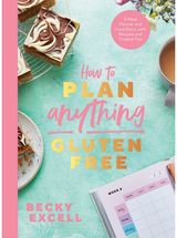 How to Plan Anything Gluten Free (The Sunday Times Bestseller) A Meal Planner and