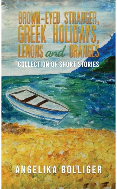 Brown-Eyed Stranger, Greek Holidays, Lemons and Oranges