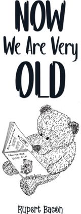 Now We Are Very Old