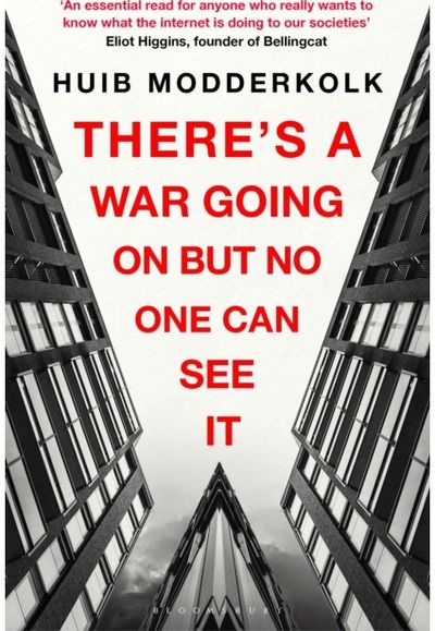 There's a War Going On But No One Can See It