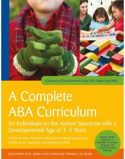 Complete ABA Curriculum for Individuals on the Autism Spectrum with a Developmental Age of 3-5 Years