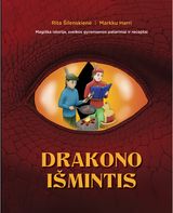 Drakono išmintis. Magiška istorija, sveikos gyvensenos patarimai ir receptai