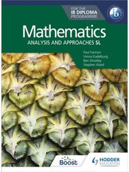 Mathematics for the IB Diploma: Analysis and approaches SL: Analysis and approaches SL