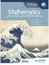 Mathematics for the IB Diploma: Applications and interpretation SL