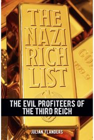 Nazi Rich List: The Evil Profiteers of the Third Reich
