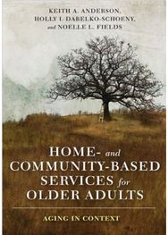 Home- and Community-Based Services for Older Adults: Aging in Context
