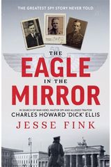 Eagle in the Mirror In Search of War