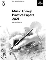 Music Theory Practice Papers 2021, ABRSM Grade 8