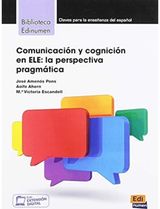 Comunicacion y cognicion en ELE: La Perspectiva Pragmatica