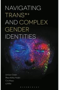Navigating Trans and Complex Gender Identities