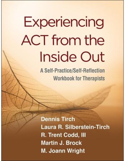 Experiencing ACT from the Inside Out