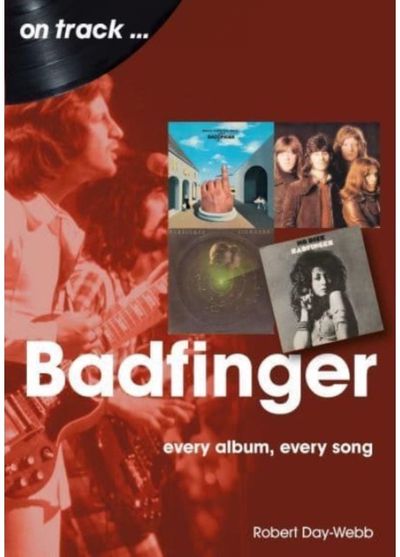 Badfinger On Track Every Album, Every