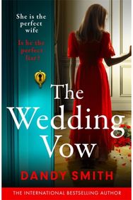 Wedding Vow: The BRAND NEW absolutely addictive psychological thriller with a jaw dropping twist from the author of THE WRONG DAUGHTER perfect for 2026!