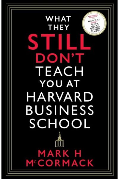 What They Still Don’t Teach You At Harvard Business School