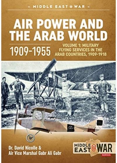 Air Power and the Arab World 1909-1955