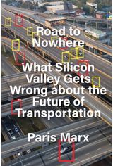 Road to Nowhere What Silicon Valley
