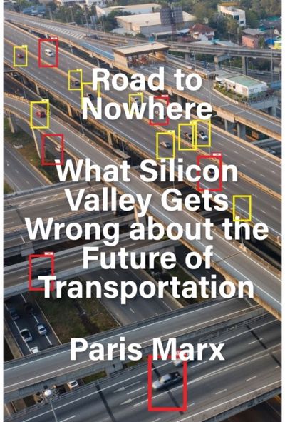 Road to Nowhere What Silicon Valley
