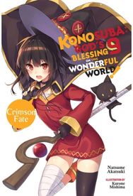 Konosuba: Gods Blessing on This Wonderful World!, Vol. 9 (light novel)