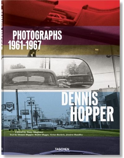 Dennis Hopper. Photographs 1961–1967