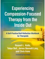 Experiencing Compassion-Focused Therapy from the Inside Out
