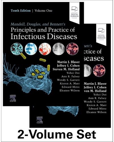 Mandell, Douglas, and Bennetts Principles and Practice of Infectious Diseases: 2-Volume Set