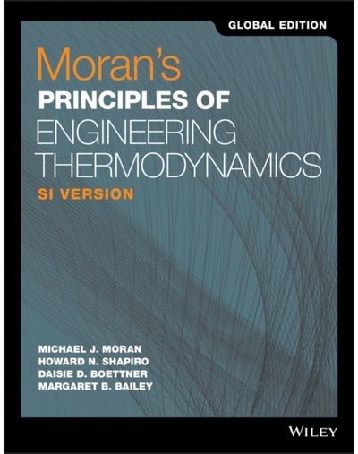 Morans Principles of Engineering Thermodynamics, SI Version, Global Edition