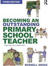 Becoming an Outstanding Primary School Teacher A journey, not a