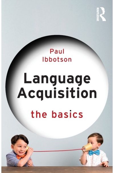 Language Acquisition The Basics