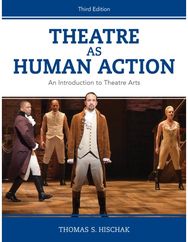 Theatre as Human Action: An Introduction to Theatre Arts